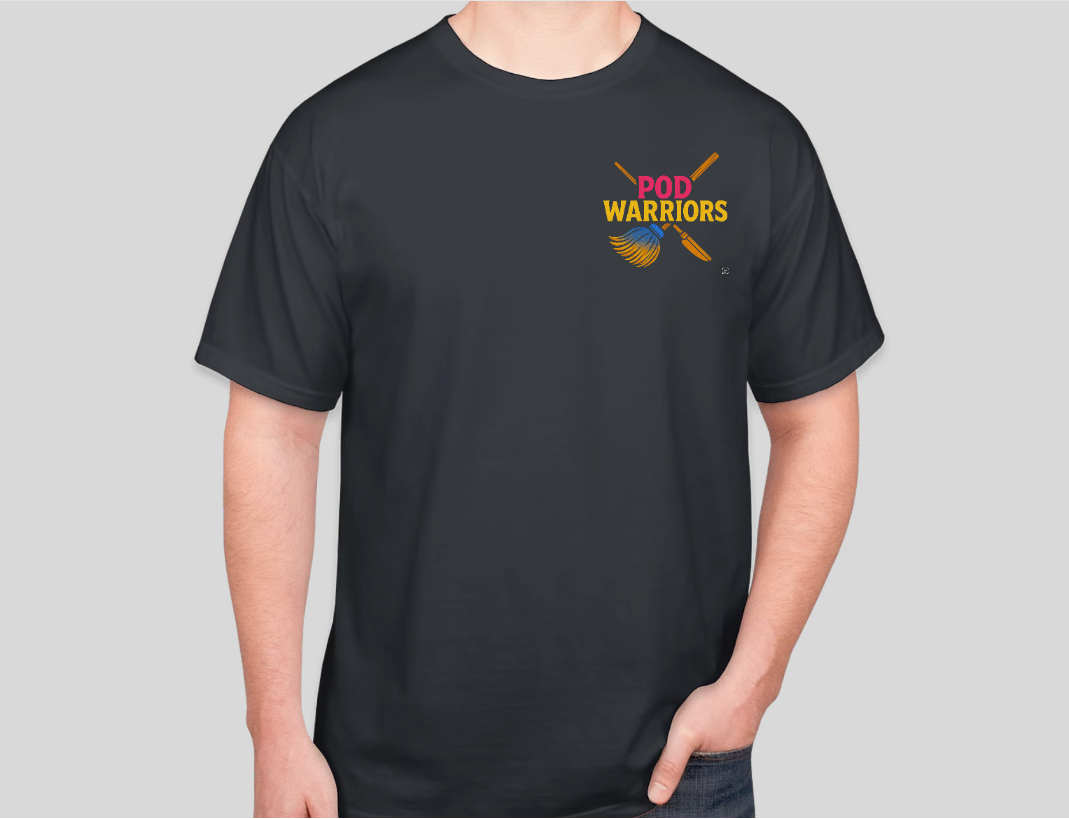 Petty Threads Co Collab - Podwarriors - Get Fk'd w/a Broom - Comfort Colors 100% Cotton T-shirt