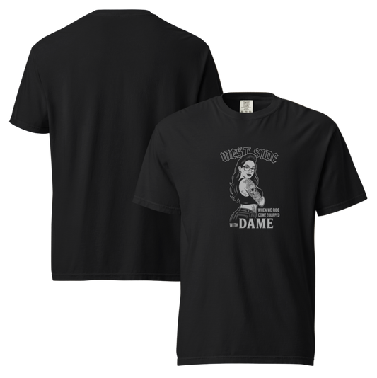 Petty Threads Co - West Side come equip w/ Dame - Comfort Colors 100% Cotton T-shirt