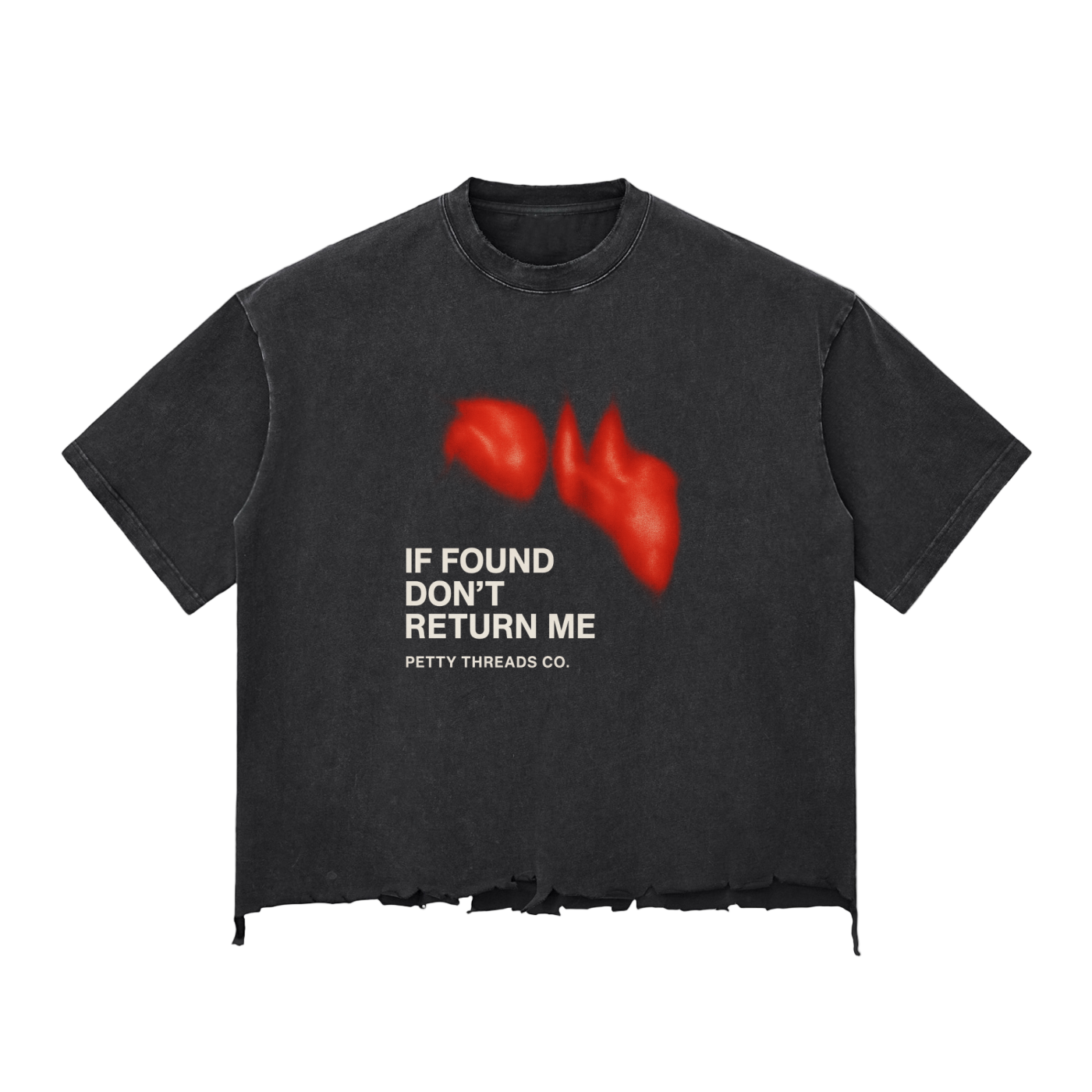 Petty Threads Co - If Found, Don’t Return Me - Snow Wash Raw-Hem Boxy T-shirt