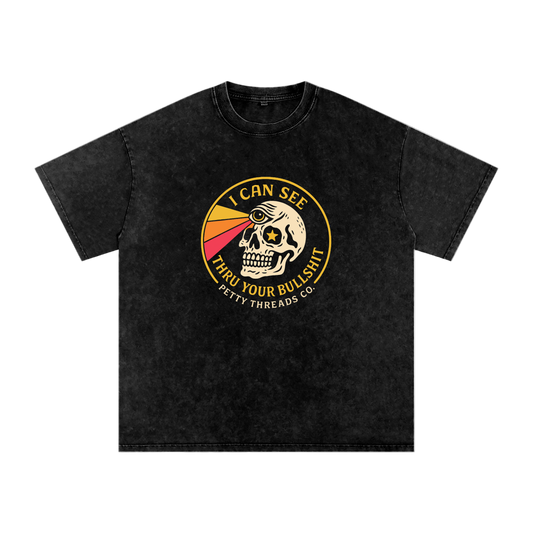 Petty Threads Co - Thru Your Bullshit™ Skull - Snow Washed Oversized Cotton T-Shirt