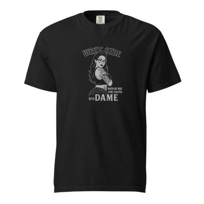 Petty Threads Co - West Side come equip w/ Dame - Comfort Colors 100% Cotton T-shirt
