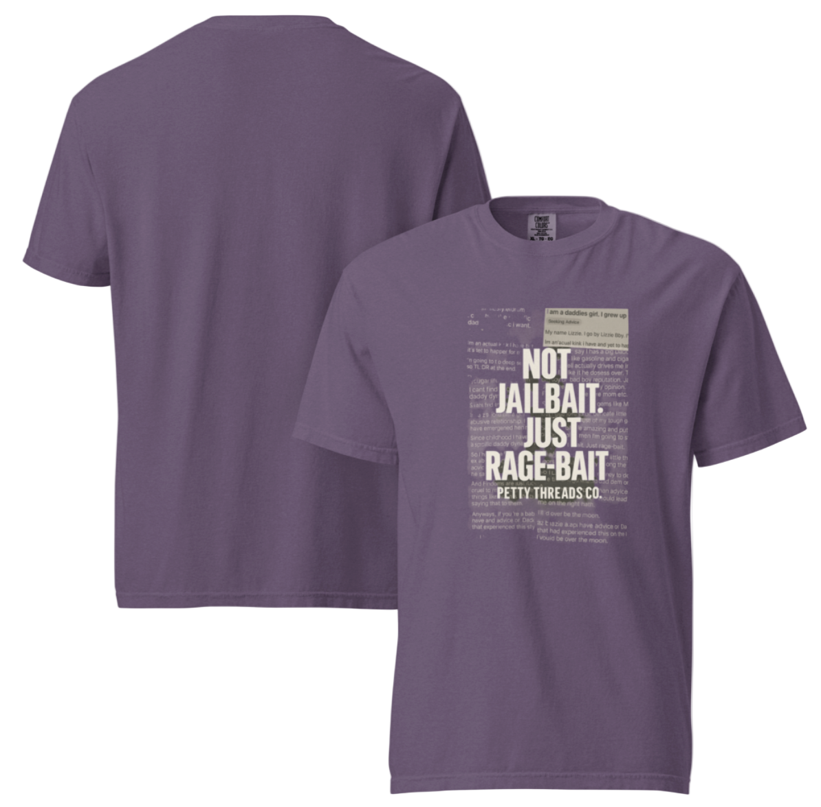 Petty Threads Co - Not Jailbait. Just Rage-Bait. - Comfort Colors 100% Cotton T-shirt