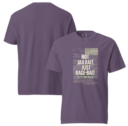 Petty Threads Co - Not Jailbait. Just Rage-Bait. - Comfort Colors 100% Cotton T-shirt