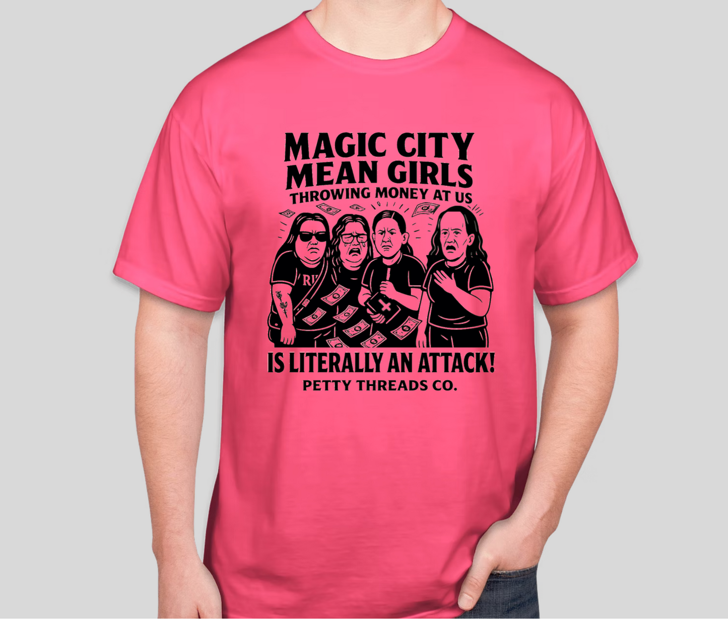 Petty Threads Co - Magic City Mean Girls - Comfort Colors 100% Cotton T-shirt