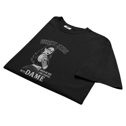 Petty Threads Co - West Side come equip w/ Dame - Comfort Colors 100% Cotton T-shirt