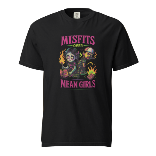 Petty Threads Co - Misfits over Mean Girls - Comfort Colors 100% Cotton T-shirt