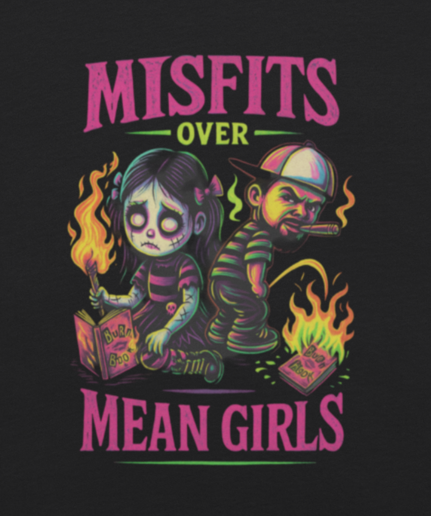 Petty Threads Co - Misfits over Mean Girls - Comfort Colors 100% Cotton T-shirt