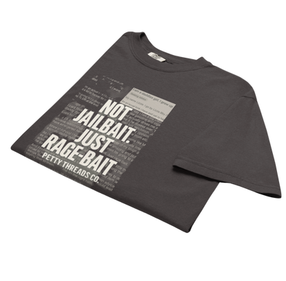 Petty Threads Co - Not Jailbait. Just Rage-Bait. - Comfort Colors 100% Cotton T-shirt