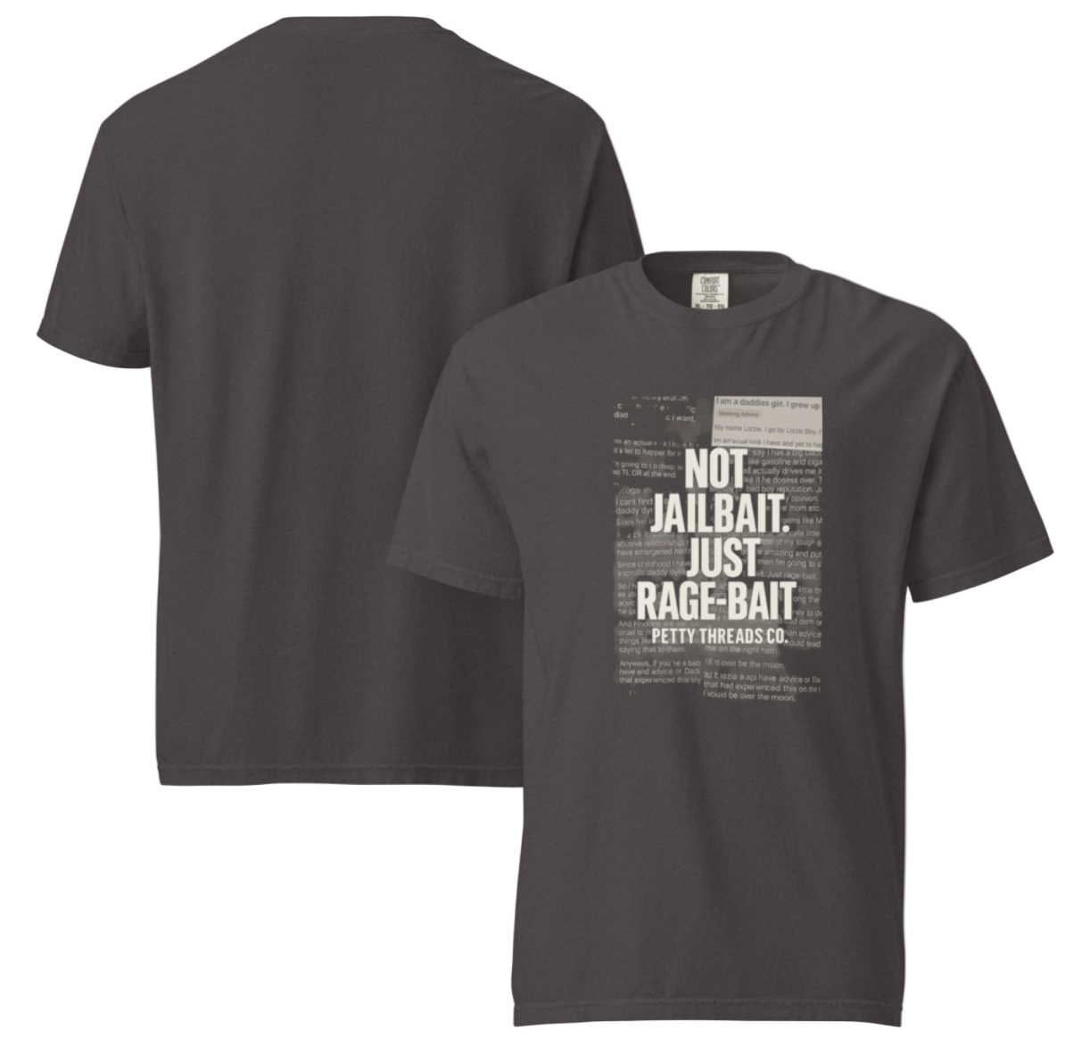 Petty Threads Co - Not Jailbait. Just Rage-Bait. - Comfort Colors 100% Cotton T-shirt
